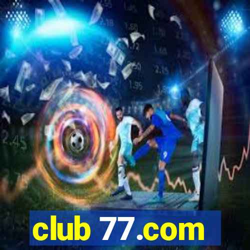 club 77.com